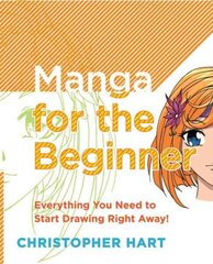 Manga for the Beginner: Everything you Need to Start Drawing Right Away! illustrated edition цена и информация | Книги о питании и здоровом образе жизни | kaup24.ee