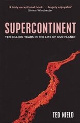 Supercontinent: Ten Billion Years in the Life of our Planet hind ja info | Majandusalased raamatud | kaup24.ee
