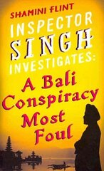 Inspector Singh Investigates: A Bali Conspiracy Most Foul: Number 2 in series, Bali Conspiracy Most Foul цена и информация | Фантастика, фэнтези | kaup24.ee