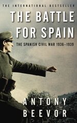Battle for Spain: The Spanish Civil War 1936-1939 Digital original цена и информация | Исторические книги | kaup24.ee