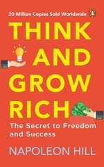 Think and Grow Rich (PREMIUM PAPERBACK, PENGUIN INDIA): Classic all-time bestselling book on success, wealth management & personal growth by one of the greatest self-help authors, Napoleon Hill цена и информация | Самоучители | kaup24.ee