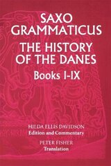 Saxo Grammaticus: The History of the Danes, Books I-IX: I. English Text; II. Commentary New edition, Bks.1-9 цена и информация | Исторические книги | kaup24.ee