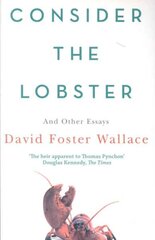 Consider The Lobster: Essays and Arguments New edition цена и информация | Книги по социальным наукам | kaup24.ee