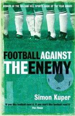 Football Against The Enemy: Football Against The Enemy hind ja info | Tervislik eluviis ja toitumine | kaup24.ee