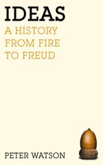 Ideas: A history from fire to Freud Digital original цена и информация | Книги по социальным наукам | kaup24.ee