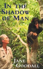 In the Shadow of Man Unabridged edition цена и информация | Книги по социальным наукам | kaup24.ee