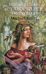 Irish Folk And Fairy Tales New edition, Omnibus Edition hind ja info | Fantaasia, müstika | kaup24.ee
