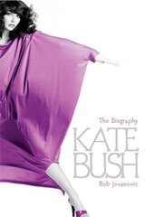 Kate Bush: The biography New edition hind ja info | Elulooraamatud, biograafiad, memuaarid | kaup24.ee