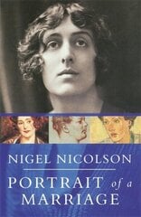 Portrait Of A Marriage: Vita Sackville-West and Harold Nicolson New edition цена и информация | Биографии, автобиогафии, мемуары | kaup24.ee