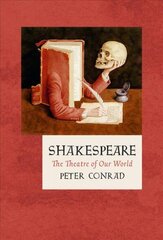 Shakespeare: The Theatre of Our World цена и информация | Исторические книги | kaup24.ee