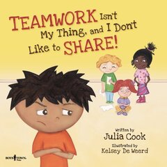 Teamwork isn't My Thing, and I Don't Like to Share! цена и информация | Книги для подростков и молодежи | kaup24.ee