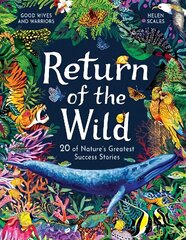 Return of the Wild: 20 of Nature's Greatest Success Stories цена и информация | Книги для подростков и молодежи | kaup24.ee