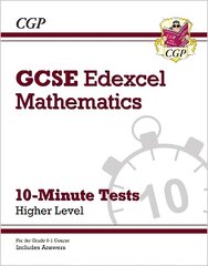 GCSE Maths Edexcel 10-Minute Tests - Higher (includes Answers) цена и информация | Книги для подростков и молодежи | kaup24.ee