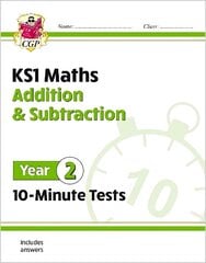 KS1 Year 2 Maths 10-Minute Tests: Addition and Subtraction цена и информация | Книги для подростков и молодежи | kaup24.ee