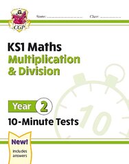 KS1 Year 2 Maths 10-Minute Tests: Multiplication & Division цена и информация | Книги для подростков и молодежи | kaup24.ee