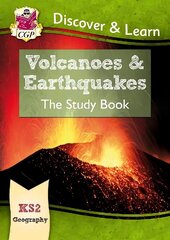 KS2 Geography Discover & Learn: Volcanoes and Earthquakes Study Book цена и информация | Книги для подростков и молодежи | kaup24.ee