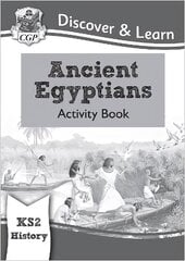 KS2 History Discover & Learn: Ancient Egyptians Activity Book цена и информация | Книги для подростков и молодежи | kaup24.ee