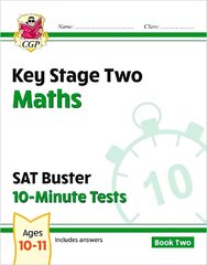 KS2 Maths SAT Buster 10-Minute Tests - Book 2 (for the 2024 tests) цена и информация | Книги для подростков и молодежи | kaup24.ee