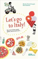 Let's Go to Italy!: The Land of Pizza, Pasta, Gelato, and so much more цена и информация | Книги для подростков и молодежи | kaup24.ee