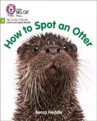 How to Spot an Otter: Phase 4 Set 2 цена и информация | Книги для подростков и молодежи | kaup24.ee