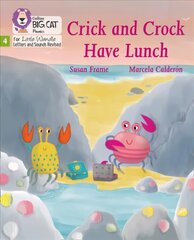 Crick and Crock Have Lunch: Phase 4 Set 1 цена и информация | Книги для подростков и молодежи | kaup24.ee