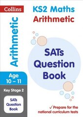 KS2 Maths Arithmetic SATs Practice Question Book: For the 2024 Tests hind ja info | Noortekirjandus | kaup24.ee