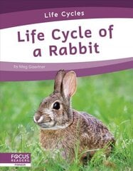 Life Cycles: Life Cycle of a Rabbit цена и информация | Книги для подростков и молодежи | kaup24.ee
