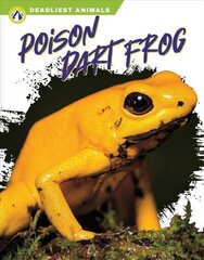 Deadliest Animals: Poison Dart Frog цена и информация | Книги для подростков и молодежи | kaup24.ee