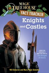 Knights and Castles: A Nonfiction Companion to Magic Tree House #2: The Knight at Dawn hind ja info | Noortekirjandus | kaup24.ee
