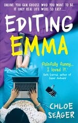 Editing Emma: Online You Can Choose Who You Want to be. If Only Real Life Were So Easy... hind ja info | Noortekirjandus | kaup24.ee
