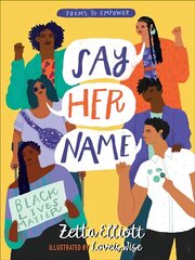 Say Her Name: Poems to Empower цена и информация | Книги для подростков и молодежи | kaup24.ee