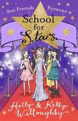 School for Stars: Best Friends Forever: Book 8 hind ja info | Noortekirjandus | kaup24.ee