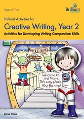 Brilliant Activities for Creative Writing, Year 2: Activities for Developing Writing Composition Skills цена и информация | Книги для подростков и молодежи | kaup24.ee