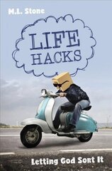 Life Hacks: Letting God Sort It Revised ed. hind ja info | Noortekirjandus | kaup24.ee