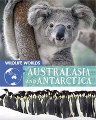 Wildlife Worlds: Australasia and Antarctica Illustrated edition цена и информация | Книги для подростков и молодежи | kaup24.ee