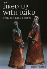 Fired Up With Raku: Over 300 Raku Recipes цена и информация | Книги о питании и здоровом образе жизни | kaup24.ee