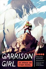 Garrison Girl: An Attack on Titan Novel цена и информация | Фантастика, фэнтези | kaup24.ee