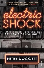 Electric Shock: From the Gramophone to the iPhone - 125 Years of Pop Music hind ja info | Kunstiraamatud | kaup24.ee