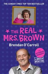 The Real Mrs. Brown: The Authorised Biography of Brendan O'Carroll hind ja info | Elulooraamatud, biograafiad, memuaarid | kaup24.ee