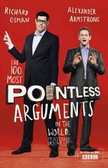 100 Most Pointless Arguments in the World: A pointless book written by the presenters of the hit BBC 1 TV show hind ja info | Fantaasia, müstika | kaup24.ee