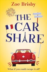 Car Share: An absolutely IRRESISTIBLE feel-good novel about second chances hind ja info | Fantaasia, müstika | kaup24.ee
