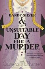 Dandy Gilver and an Unsuitable Day for a Murder цена и информация | Фантастика, фэнтези | kaup24.ee