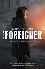 Foreigner: the bestselling thriller now starring Pierce Brosnan and Jackie Chan цена и информация | Фантастика, фэнтези | kaup24.ee