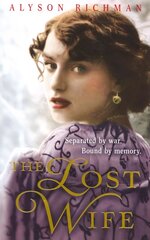 Lost Wife: the heart-breaking and unforgettable WW2 love story which will sweep you off your feet цена и информация | Фантастика, фэнтези | kaup24.ee
