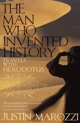 The Man Who Invented History: Travels with Herodotus hind ja info | Reisiraamatud, reisijuhid | kaup24.ee