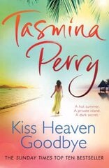 Kiss Heaven Goodbye: A hot summer. A private island. A dark secret. цена и информация | Фантастика, фэнтези | kaup24.ee