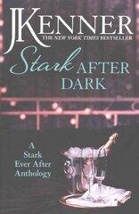 Stark After Dark: A Stark Ever After Anthology (Take Me, Have Me, Play My Game, Seduce Me) hind ja info | Fantaasia, müstika | kaup24.ee
