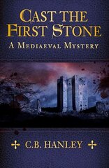 Cast the First Stone: A Mediaeval Mystery (Book 6) цена и информация | Фантастика, фэнтези | kaup24.ee