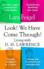 Look! We Have Come Through!: Living With D. H. Lawrence hind ja info | Elulooraamatud, biograafiad, memuaarid | kaup24.ee