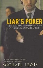 Liar's Poker: From the author of the Big Short цена и информация | Биографии, автобиогафии, мемуары | kaup24.ee